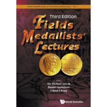Fields Medallists Lectures Third Edition by Edited by Chitat Chong & Edited by Michael Atiyah & Edit