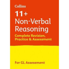 11+ Non-Verbal Reasoning Complete Revision, Practice & Assessment for GL