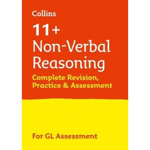 11+ Non-Verbal Reasoning Complete Revision, Practice & Assessment for GL