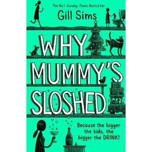 Why Mummy's Sloshed