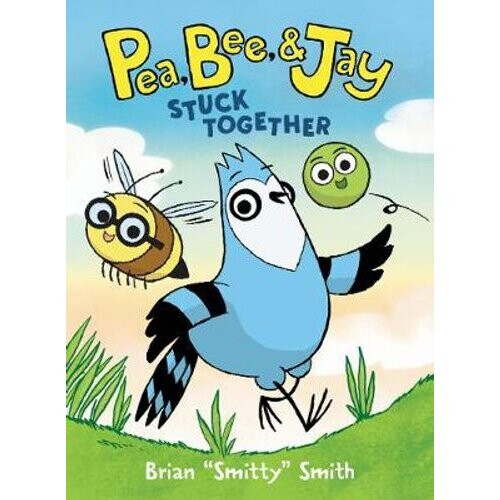 Pea, Bee, & Jay #1: Stuck Together