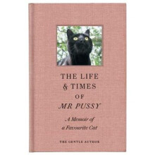 The Life & Times Of Mr Pussy