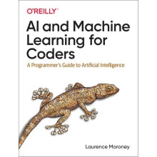 AI and Machine Learning For Coders