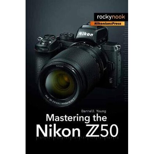 Mastering the Nikon Z50