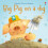 Big Pig on a Dig 1