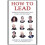 How to Lead 1