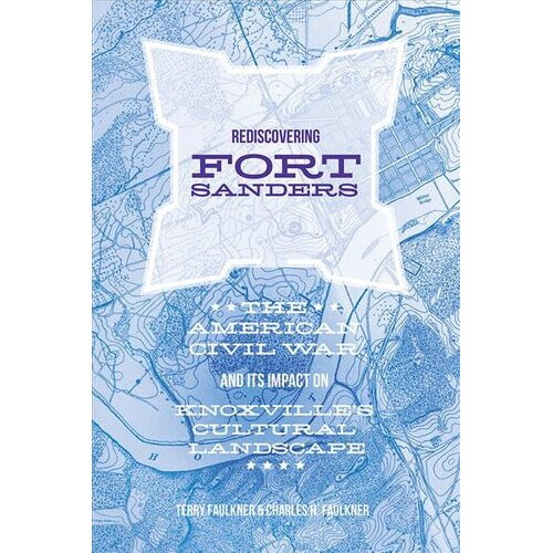 Rediscovering Fort Sanders