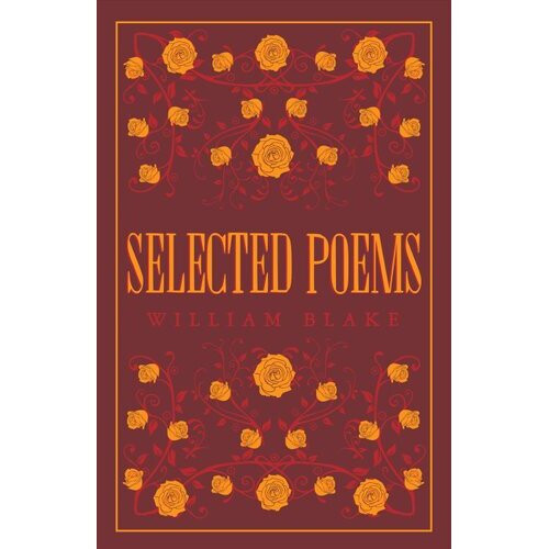Selected Poetical Works: Blake