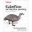 Kubeflow for Machine Learning 1