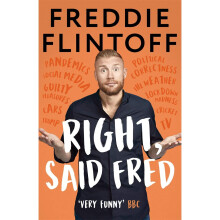 Right, Said Fred: The Most Entertaining and Enjoyable Book of the Year