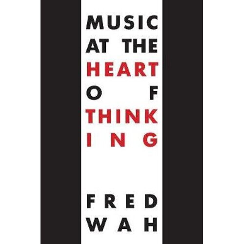 Music at the Heart of Thinking