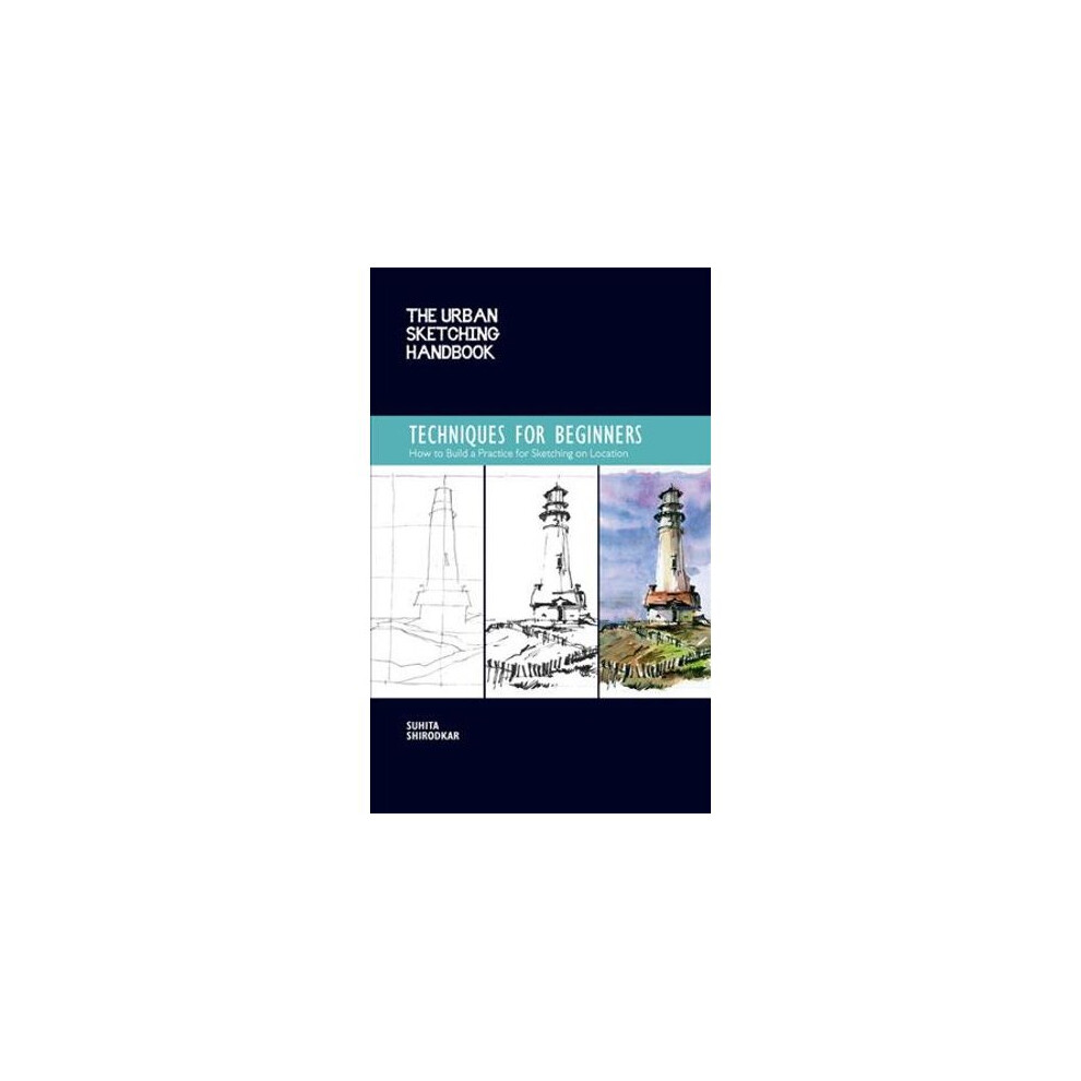 The Urban Sketching Handbook: Techniques for Beginners