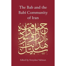The Bab and the Babi Community of Iran