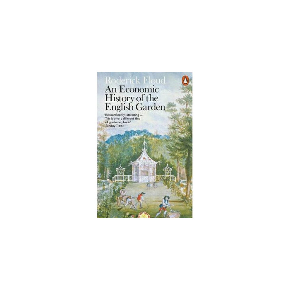 An Economic History of the English Garden by Roderick Floud (PB 2020) - Image 7