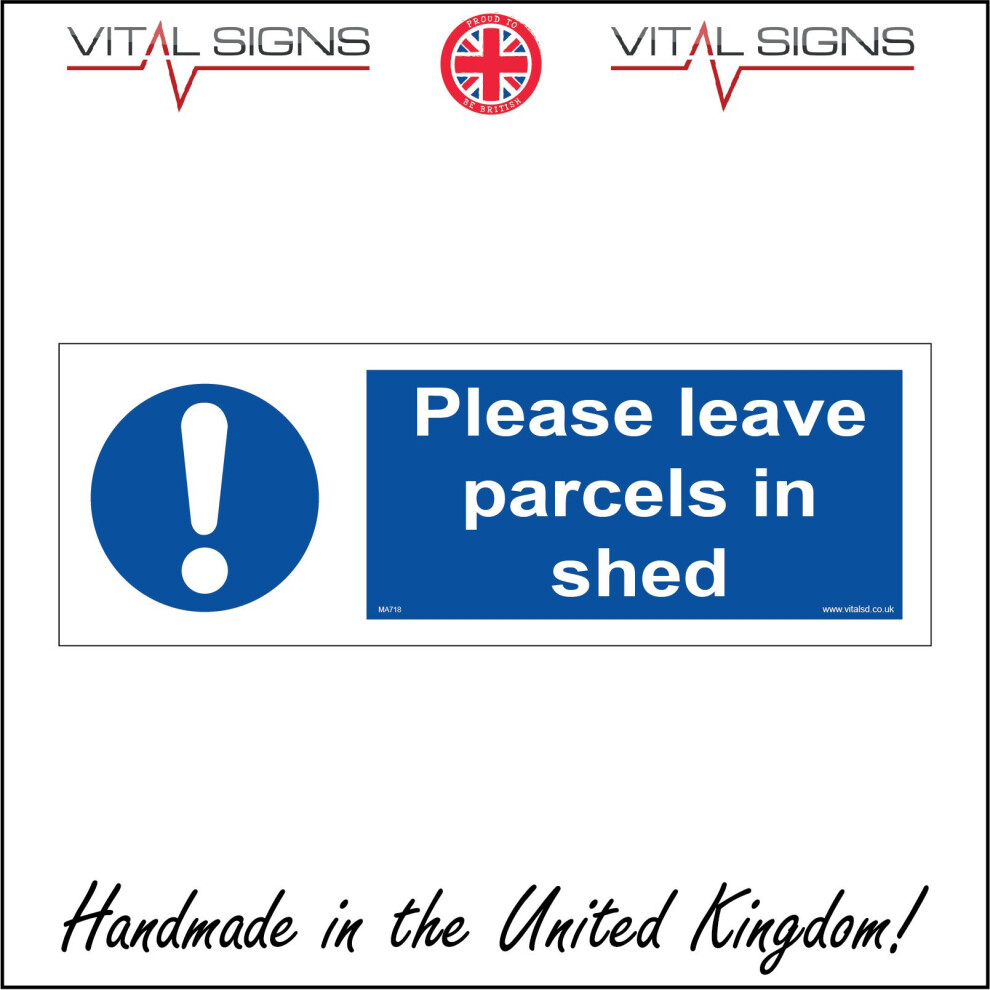(150 x 50mm - 6 x 2, 3mm Standard Foamex Foamboard) MA718 Please Leave Parcels In Shed Sign Postie Messenger Courier Delivery Not In 600mm x 200mm Mag-image-OPC-P6CJB5F-NEW