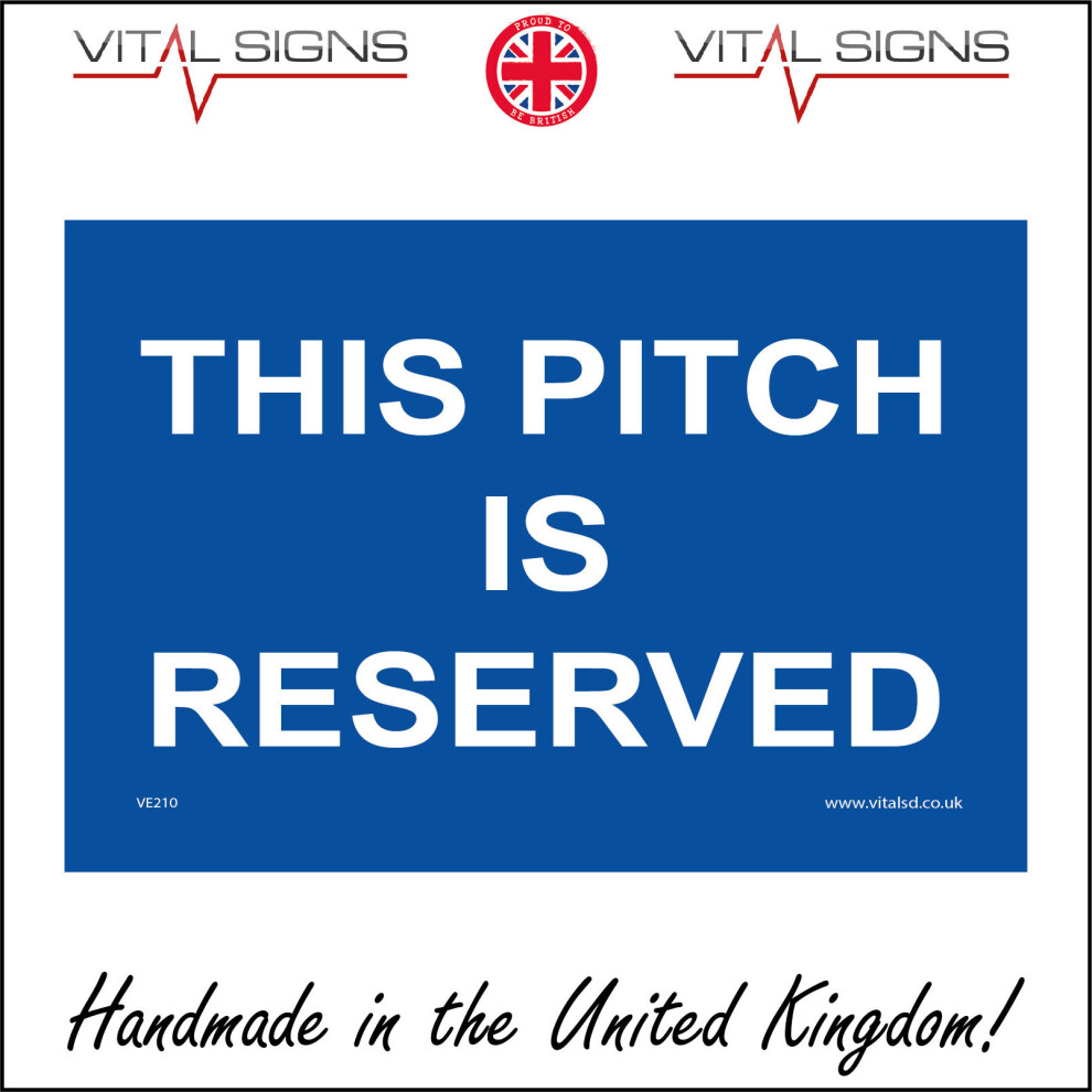 (200 x 150mm - 8 x 6, 3mm Standard Foamex Foamboard) VE210 This Pitch Is Reserved Sign Holiday Maker Tent Caravan Car Boot  Camping 600mm x 450mm Magn-image-OPC-P6CJSGT-NEW