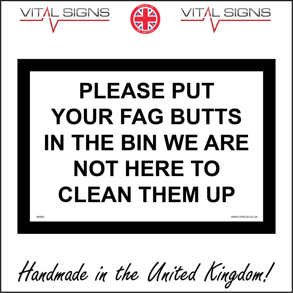 (600 x 450mm - 24 x 18, Sticker / Sav - White Background) NS085 Put Fag Butts In Bin Not Here Clean Up Sign Factory Office Workplace Site 600mm x 450m-image-OPC-P6CKDKT-NEW