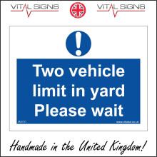 (600 x 400mm - 24 x 16, 3mm Standard Foamex Foamboard) MA721 Two Vehicle Limit In Yard Please Wait Sign Construction Warehouse Unit 600mm x 450mm Magnetic - Vehicle Grade