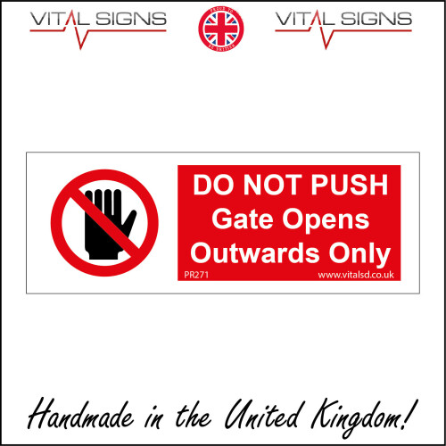 PR271 Do Not Push Gate Opens Outwards Only Sign Schools Parks Play