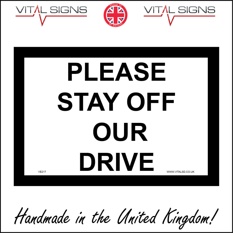 (600 x 450mm - 24 x 18, 10mm Extra Heavy Duty Foamex Foamboard) VE217 Please Stay Off Our Drive Sign Private No Access Home Apartment Work 600mm x 450-image-OPC-P6CMGHQ-NEW
