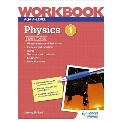 AQA A-level Physics Workbook 1
