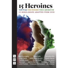 15 Heroines: 15 Monologues Adapted from Ovid