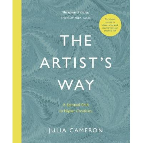 The Artist's Way: A Spiritual Path to Higher Creativity