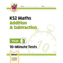 New KS2 Maths 10-Minute Tests: Addition & Subtraction - Year 3