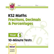New KS2 Maths 10-Minute Tests: Fractions, Decimals & Percentages - Year 5