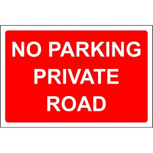 No Parking Private Road safety sign - 3mm Aluminium sign 300mm x 200mm