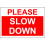 Please slow down warning Sign - 1.2mm rigid plastic 200mm x 300mm 1