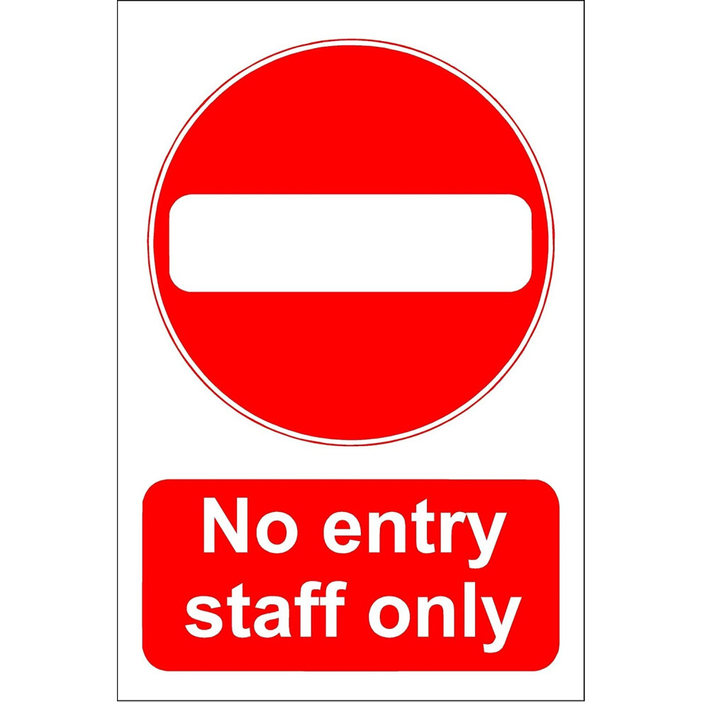 NO ENTRY - STAFF ONLY SIGN - IN RIGID PVC WATERPROOF