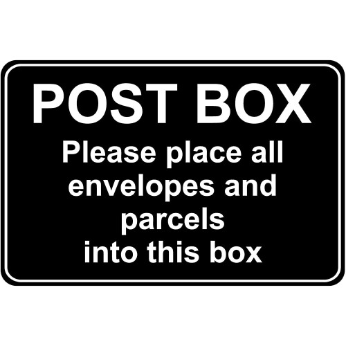 Please place all envelopes and parcels into this safe post box - Self adhesive sticker 200mm x 150mm