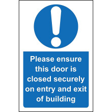 Please ensure this door is closed securely on entry and exit of this building Safety sign - Self adhesive sticker 150mm x 100mm