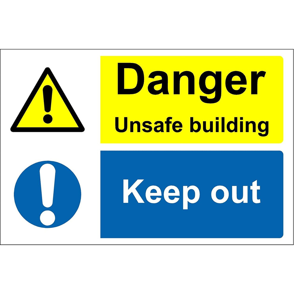 Danger unsafe building keep out sign - 1.2mm rigid plastic 300mm x 200mm