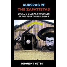 Auroras Of The Zapatistas By Midnight Notes Collective, PB
