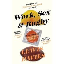 Work, Sex & Rugby