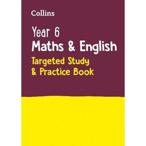 Year 6 Maths and English KS2 Targeted Study & Practice Book