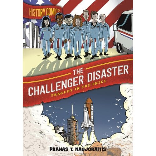 History Comics: The Challenger Disaster