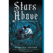 Stars Above: A Lunar Chronicles Collection | Paperback