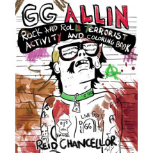 Gg Allin: Rock And Roll Terrorist Activity And Coloring Book | Paperback