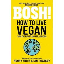 BOSH! How to Live Vegan | Paperback