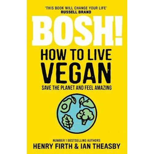 BOSH! How to Live Vegan | Paperback