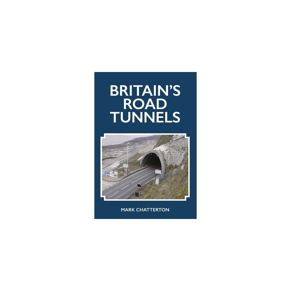 Britain's Road Tunnels | Paperback