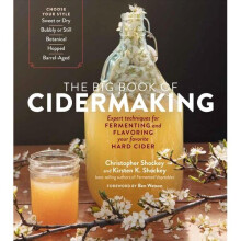 Big Book of Cidermaking: Expert Techniques for Fermenting and Flavoring Your Favorite Hard Cider | Paperback