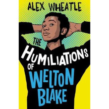 The Humiliations of Welton Blake | Paperback