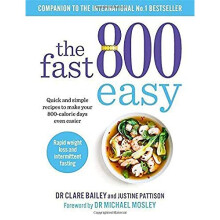 The Fast 800 Easy: Quick and simple recipes to make your 800-calorie