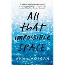 All That Impossible Space | Paperback