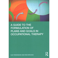 A Guide to the Formulation of Plans and Goals in Occupational Therapy | Paperback