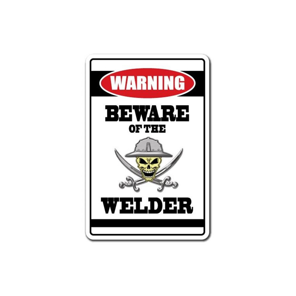 SignMission Z-A-1014-Beware Of The Welder 10 x 14 in. Beware of the Welder Warning Aluminum Sign - Steel Brass Mig Flux Welding Work Arc-image-OPC-P6JDH6B-NEW